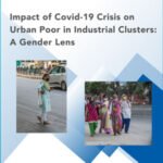Impact of Covid-19 on Urban Poor in Industrial Clusters