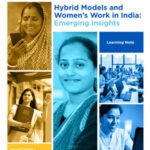 Hybrid Models and Women’s Work in India, Emerging Insights