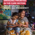Emerging Priorities in the Care Sector: Opportunities for Indias G20 Presidency
