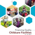 Financing Quality Chilcare Facilities in India by IWWAGE and Mobile Creches